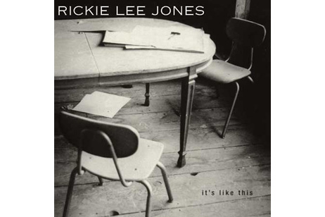 it s like this, Rickie Lee Jones