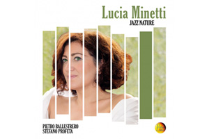 Visualizza la recensione - Lucia Minetti Jazz Nature